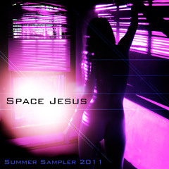 Space Jesus Summer Sampler 2011