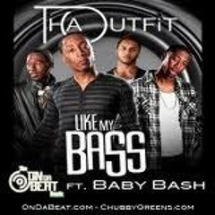 THA OUTFIT - LIKE  MY BASS (PROD by RAWSMOOV)