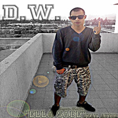 D.W. - Ella Sabe