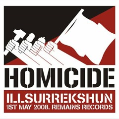 Homicide - I'llsurrekshun