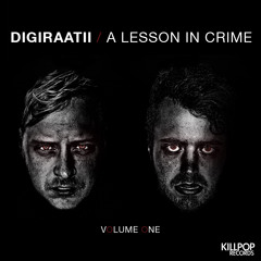 DIGIRAATII - A Lesson In Crime (NEW DL LINK IN DESCRIPTION)