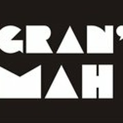 Gran'Mah-Since Life