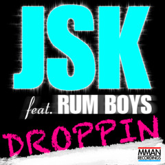 JSK feat. RumBoys - Droppin (Electrofixed Remix) [MMAN Recordings]