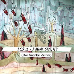 SCSI-9 - Sunny Side Up (Dorfmarke Remix)