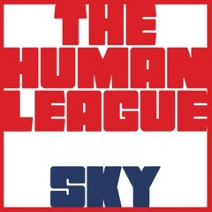 The Human League - Sky (Fusty Delights remix radio edit)