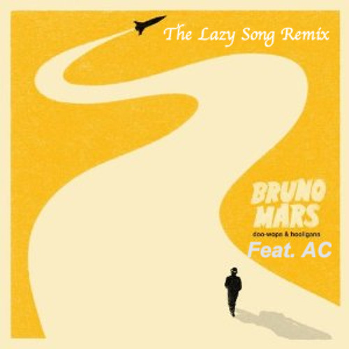 The Lazy Song - Bruno Mars Ft. AC