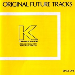 "Original Future Tracks: Stage One" by Ken Sport for Staple Sounds