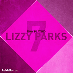 Lizzy Parks' Podcast exclusively for 'Le Mellotron' - July 2011
