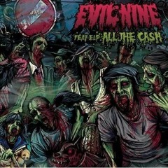 Evil Nine feat. EL-P - All the Cash (The Glitch Mob Remix)