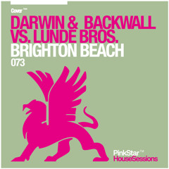 Darwin & Backwall vs. Lunde Bros. - Brighton Beach (Original Mix) [Pinkstar Records]