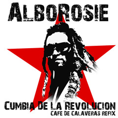 AlboRosie - Cumbia de la Revoluçion (Café de Calaveras refix)