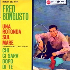 Fred Bongusto - Una rotonda sul mare (inizio parlato)