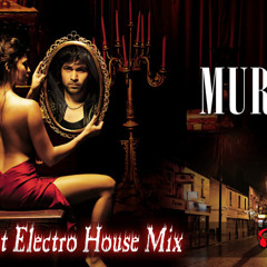 Phir Mohabbat - Muder2 Dj Paresh (Electro House)