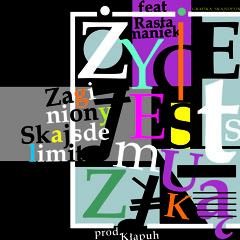 Zaginiony Skajsdelimit - Życie Jest Muzyką (feat. Rastamaniek)