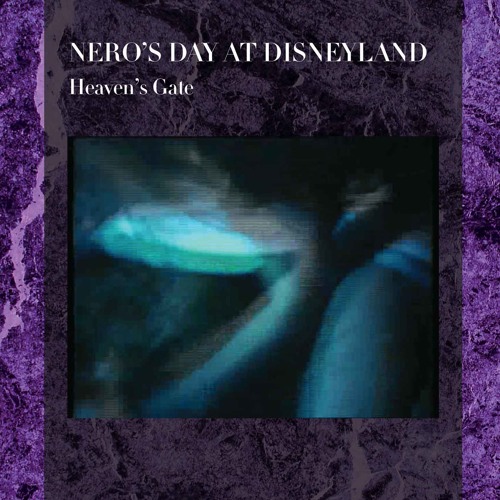 Nero's Day At Disneyland - Heaven's Gate