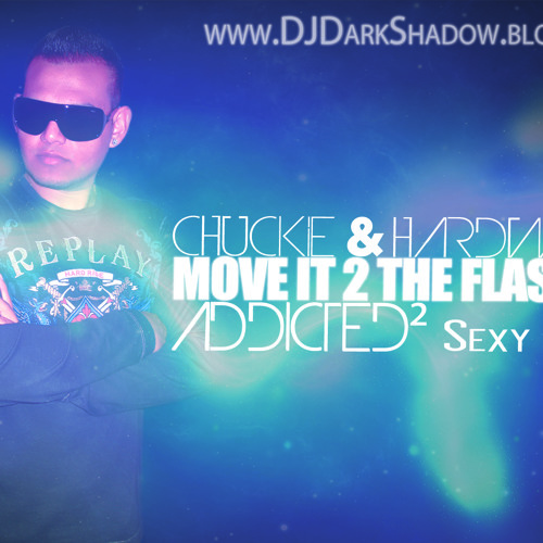 Chuckie & Hardwell - Move It 2 The Flash Drums (ADDiCTED²  Sexy Bootysmash)