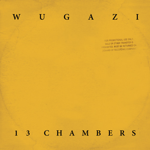 Wugazi • 13 Chambers