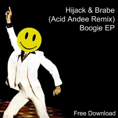 HiJack and Brabe - Boogie (Acid Andee RMX)
