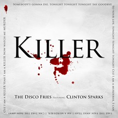 The Disco Fries feat. Clinton Sparks - Killer (Bombs Away Remix)