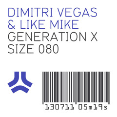 Dimitri Vegas & Like Mike 'Generation X'