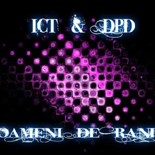 I C T & D P D - Oameni de rand