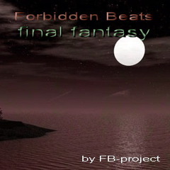 Forbidden Beats - Final Fantasy
