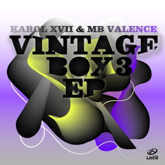 Karol XVII & MB Valence - Vintage Box 3 EP [Loco Records]