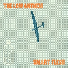 The Low Anthem - Smart Flesh - Boeing 737