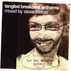 DJ Steve Thorpe - Tangled Breaks Anthems - 2001