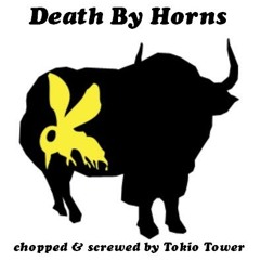 Death By Horns Chopped & Screwed