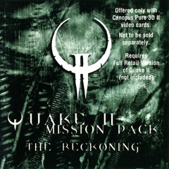 1998 - Quake II The Reckoning