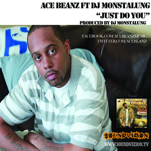 06 JUST DO YOU ACE BEANZ FT DJ MONST