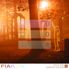 Fiakun004 - Volta Cab - Loved By The Sun (Digital Exclusive)