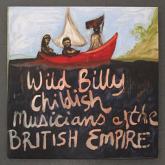 "Daddy Rolling Stone" by Wild Billy Childish& The Musicians of the British Empire