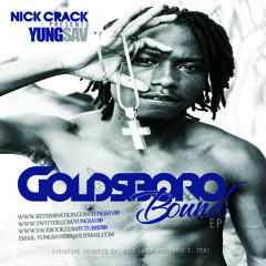 Yung Sav-Goldsboro Bound