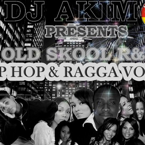 Oldskool R&B Hip Hop & Ragga DJ Akim Vol 3