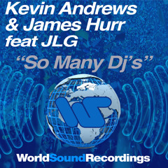 Kevin Andrews & James Hurr ft. JLG - So Many DJs (Original Mix) (LOW QUALITY PROMO SNIPPET)