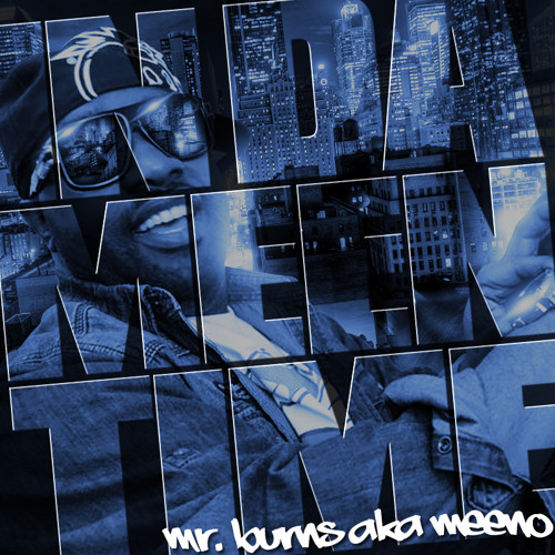 05. Where U @ feat. AMafia "In Da MeenTime" EP