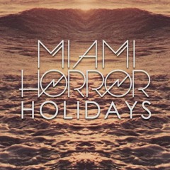 Holidays ft. Alan Palomo (Sam Sparro and Golden Touch Remix) - Miami Horror