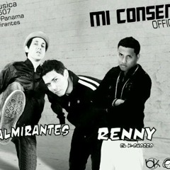 Os Almirantes ft. Renny - Mi Consentida Remix (Prod. BK)
