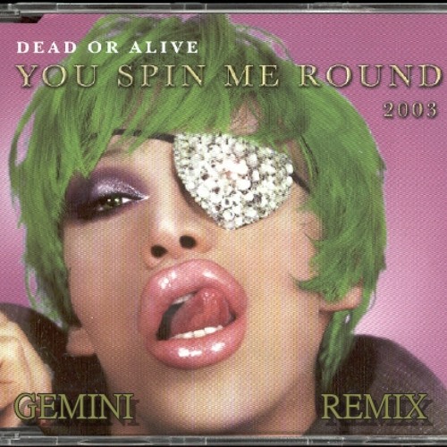 Dead or alive - You Spin Me Round (Gemini vs Sound junkies Remix)