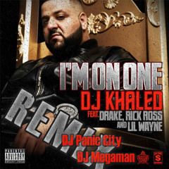 DJ Khaled ft Drake - I'm On One (DJ MegaMan and Panic City remix)