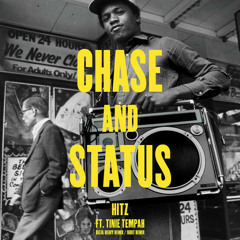 Chase & Status (ft. Tinie Tempah) - Hitz (Delta Heavy Remix)