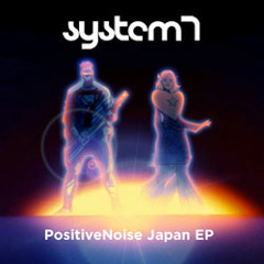 System 7 / PositiveNoise - Publicmind remix