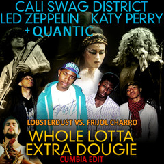 Whole Lotta Extra Dougie (Cumbia Edit) - DJ Lobsterdust vs. Frijol Charro