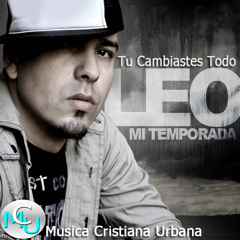 Leo - Tu Cambiaste Todo (Mi Temporada)