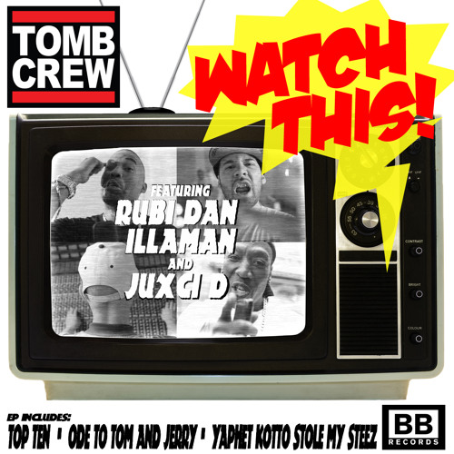 Tomb Crew ft Rubi Dan, Juxci D, Illaman - "Watch This" (Black Butter ＃9)