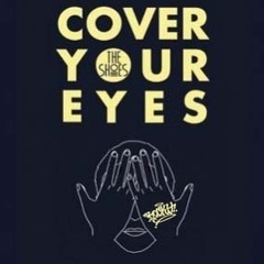 Cover your eyes (rocky mix)