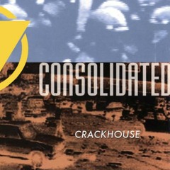 Consolidated (feat. Crack MC) - Crackhouse (More Radio Mix)