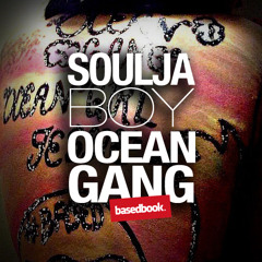 Soulja Boy - Ocean Gang